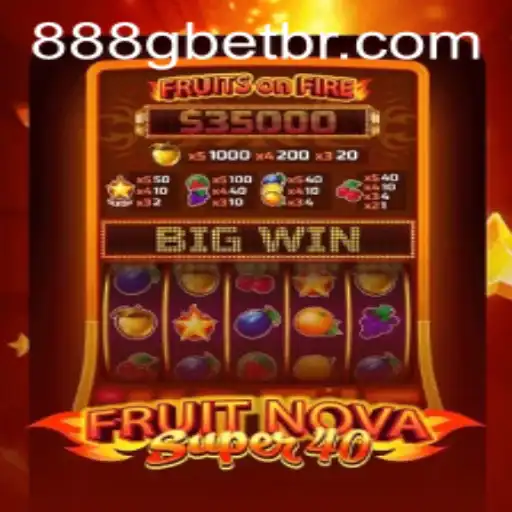 FruitNovaSuper40: A Thrilling Experience in the World of 888G BET